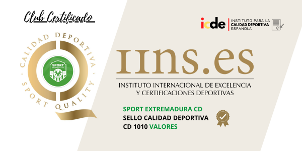 Sello de Calidad Deportiva en Valores 2025 otorgado al Sport Extremadura CD por el Instituto Internacional de Excelencia y Certificaciones Deportivas (IINS).